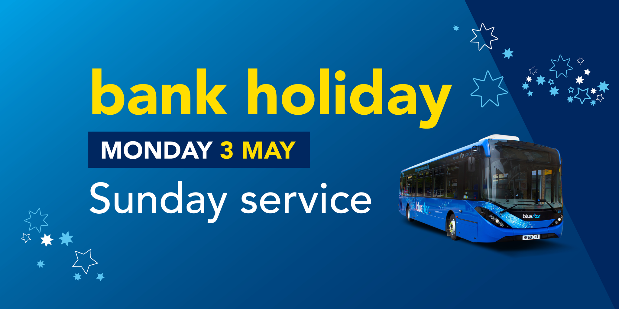 Bank Holiday service Monday 3rd May Bluestar