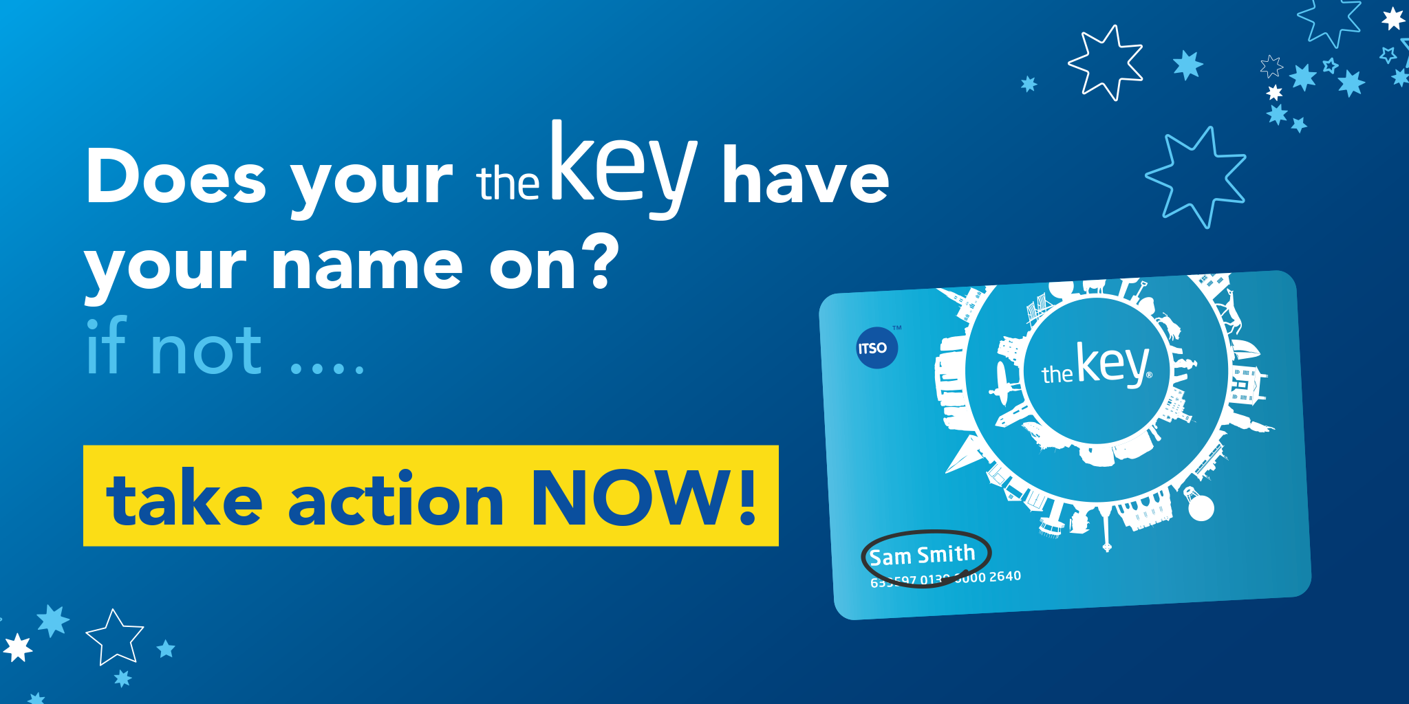 Image of a Key card reading 'Does your theKey have your name on? If not... take action NOW!'