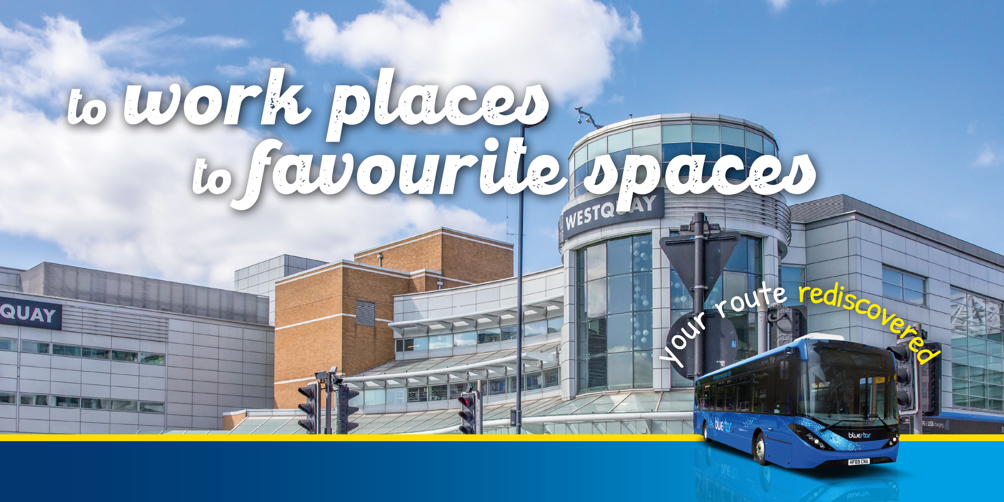 Photo of westquay with text saying 'to work places, to favourite spaces'