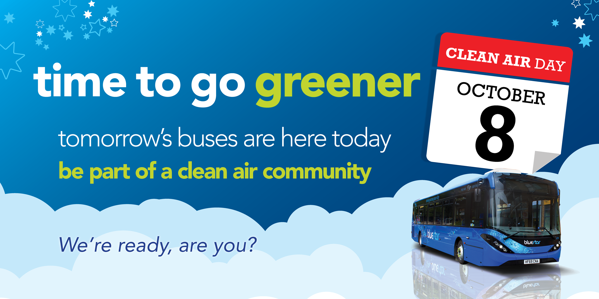 Image saying 'time to go greener. Tomorrow's buses are here today. Be part of a clean air community. We're ready, are you?'